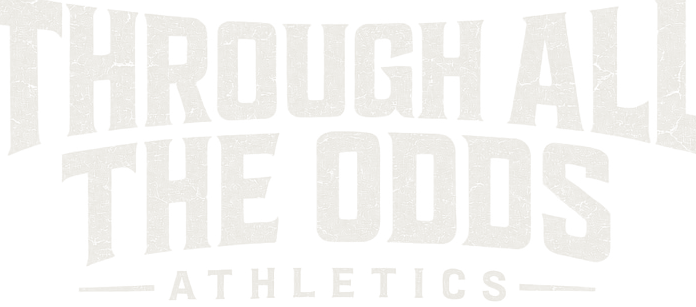 Through All The Odds Athletics — TATO